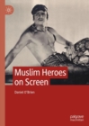 Muslim Heroes on Screen - Book