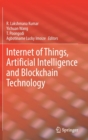 Internet of Things, Artificial Intelligence and Blockchain Technology - Book
