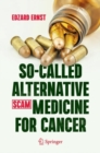 So-Called Alternative Medicine (SCAM) for Cancer - Book