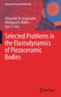 Selected Problems in the Elastodynamics of Piezoceramic Bodies - Book