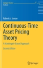 Continuous-Time Asset Pricing Theory : A Martingale-Based Approach - Book