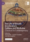 The Life of Breath in Literature, Culture and Medicine : Classical to Contemporary - Book