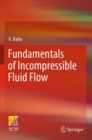 Fundamentals of Incompressible Fluid Flow - Book