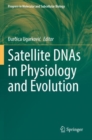 Satellite DNAs in Physiology and Evolution - Book
