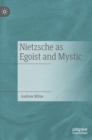 Nietzsche as Egoist and Mystic - Book