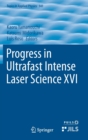 Progress in Ultrafast Intense Laser Science XVI - Book
