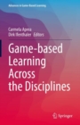 Game-based Learning Across the Disciplines - Book