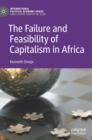 The Failure and Feasibility of Capitalism in Africa - Book
