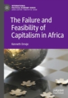 The Failure and Feasibility of Capitalism in Africa - Book