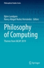 Philosophy of Computing : Themes from IACAP 2019 - Book