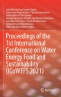 Proceedings of the 1st International Conference on Water Energy Food and Sustainability (ICoWEFS 2021) - Book