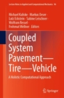 Coupled System Pavement - Tire - Vehicle : A Holistic Computational Approach - Book