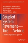 Coupled System Pavement - Tire - Vehicle : A Holistic Computational Approach - Book