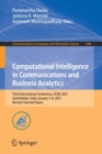 Computational Intelligence in Communications and Business Analytics : Third International Conference, CICBA 2021, Santiniketan, India, January 7-8, 2021, Revised Selected Papers - Book