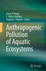 Anthropogenic Pollution of Aquatic Ecosystems - Book