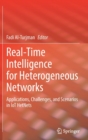 Real-Time Intelligence for Heterogeneous Networks : Applications, Challenges, and Scenarios in IoT HetNets - Book