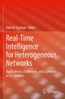 Real-Time Intelligence for Heterogeneous Networks : Applications, Challenges, and Scenarios in IoT HetNets - Book