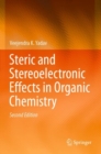 Steric and Stereoelectronic Effects in Organic Chemistry - Book