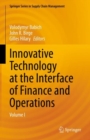 Innovative Technology at the Interface of Finance and Operations : Volume I - Book