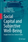Social Capital and Subjective Well-Being : Insights from Cross-Cultural Studies - Book