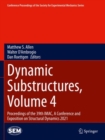 Dynamic Substructures, Volume 4 : Proceedings of the 39th IMAC, A Conference and Exposition on Structural Dynamics 2021 - Book
