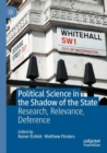 Political Science in the Shadow of the State : Research, Relevance, Deference - Book