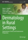 Dermatology in Rural Settings : Organizational, Clinical, and Socioeconomic Perspectives - Book