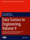 Data Science in Engineering, Volume 9 : Proceedings of the 39th IMAC, A Conference and Exposition on Structural Dynamics 2021 - Book