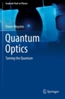Quantum Optics : Taming the Quantum - Book