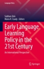 Early Language Learning Policy in the 21st Century : An International Perspective - Book