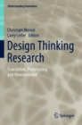Design Thinking Research : Translation, Prototyping, and Measurement - Book