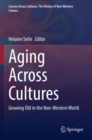 Aging Across Cultures : Growing Old in the Non-Western World - Book