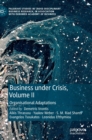 Business Under Crisis, Volume II : Organisational Adaptations - Book