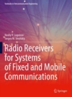 Radio Receivers for Systems of Fixed and Mobile Communications - Book