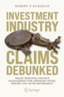 Investment Industry Claims Debunked : Smart Personal Finance Management For Ordinary Folks, Before and After Retirement - Book