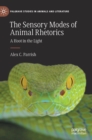 The Sensory Modes of Animal Rhetorics : A Hoot in the Light - Book