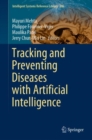 Tracking and Preventing Diseases with Artificial Intelligence - Book
