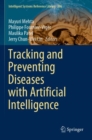 Tracking and Preventing Diseases with Artificial Intelligence - Book
