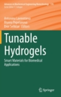 Tunable Hydrogels : Smart Materials for Biomedical Applications - Book