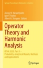 Operator Theory and Harmonic Analysis : OTHA 2020, Part II - Probability-Analytical Models, Methods and Applications - Book