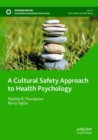 A Cultural Safety Approach to Health Psychology - Book