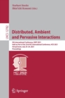 Distributed, Ambient and Pervasive Interactions : 9th International Conference, DAPI 2021, Held as Part of the 23rd HCI International Conference, HCII 2021, Virtual Event, July 24–29, 2021, Proceeding - Book