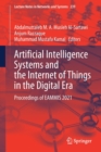 Artificial Intelligence Systems and the Internet of Things in the Digital Era : Proceedings of EAMMIS 2021 - Book