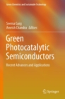 Green Photocatalytic Semiconductors : Recent Advances and Applications - Book