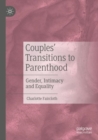 Couples’ Transitions to Parenthood : Gender, Intimacy and Equality - Book