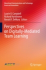Perspectives on Digitally-Mediated Team Learning - Book