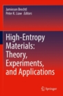 High-Entropy Materials: Theory, Experiments, and Applications - Book
