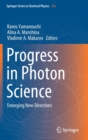Progress in Photon Science : Emerging New Directions - Book