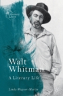 Walt Whitman : A Literary Life - Book