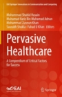 Pervasive Healthcare : A Compendium of Critical Factors for Success - Book